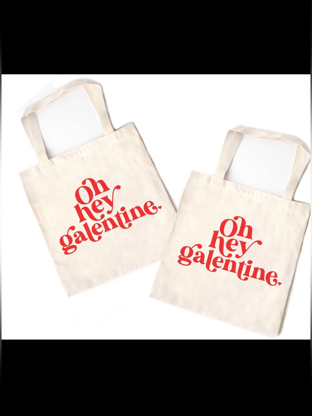 Oh Hey Galentine Totes - Set Of 4